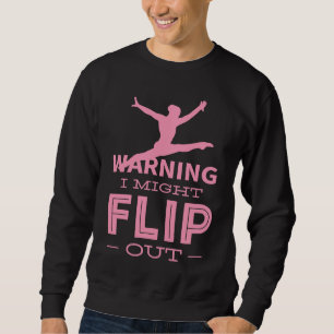Gymnastic Flip Out Gymnast Coach Teacher Trainer Sweatshirt