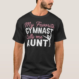 Gymnastics Aunt My Favorite Gymnast Calls Me Aunt T-Shirt
