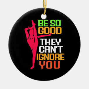 Gymnastics Be So Good Ceramic Ornament