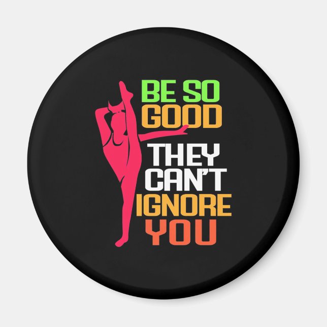 Gymnastics Be So Good Magnet (Front)