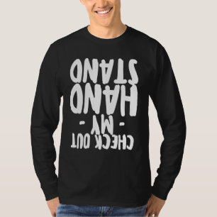 Gymnastics Check Out My Handstand 2 T-Shirt