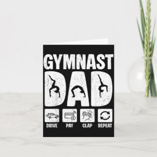 Gymnastics Dad Funny Drive Pay Clap Repeat Gymnast Card