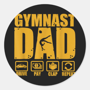 Gymnastics dad funny drive pay clap repeat gymnast classic round sticker