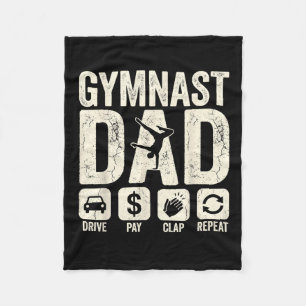 Gymnastics Dad Funny Drive Pay Clap Repeat Gymnast Fleece Blanket