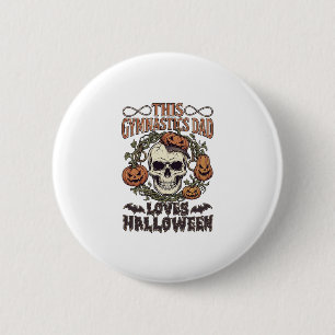 Gymnastics Dad Loves Halloween Skull Pumpkins Bats 6 Cm Round Badge