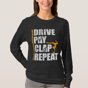 Gymnastics Daughter Father Pay Drive Clap Dad T-Shirt