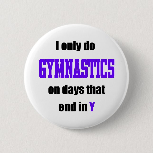 Gymnastics Days 6 Cm Round Badge (Front)