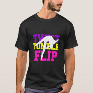 Gymnastics Gift Gymnast Girls Twist Tumble Flip Ki T-Shirt