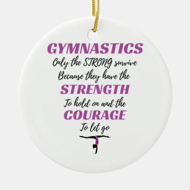 Gymnastics Gift The Strong Survive Gymnast Gift Ceramic Ornament (Front)