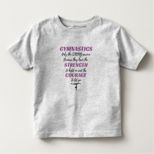 Gymnastics Gift The Strong Survive Gymnast Gift Toddler T-Shirt