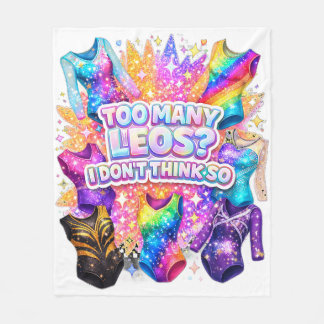 Gymnastics Girl Too Many Leos? I Don't Think So Fleece Blanket