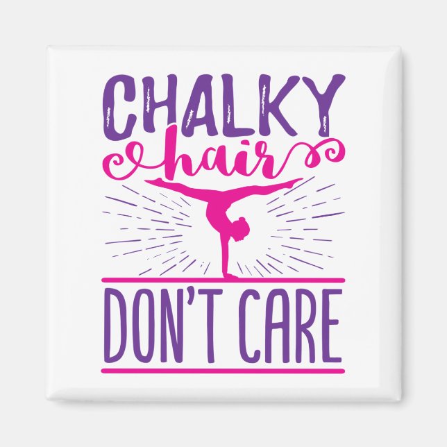 Gymnastics Gymnast Chalky Hair Don't Care Magnet (Front)