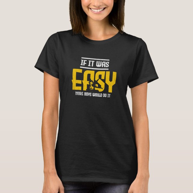 Gymnastics Gymnast girls If it was easy boys would T-Shirt (Front)
