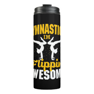 Gymnastics I Am Flippin Awesome Thermal Tumbler