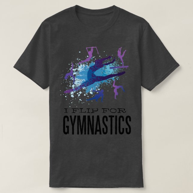 Gymnastics I Flip For Gymnastics 3 T-Shirt (Design Front)