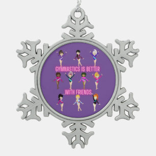 Gymnastics Is Better With Friends Snowflake Pewter Christmas Ornament