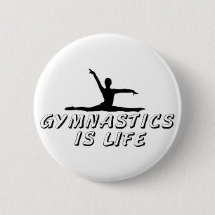 Gymnastics is Life 6 Cm Round Badge