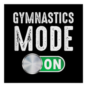 Gymnastics Mode On Cool Gymnast Athlete Poster