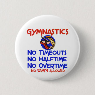 Gymnastics No Wimps 6 Cm Round Badge