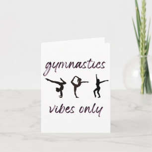 Gymnastics Vibes Only Tumbling Dancing Athlete  Card