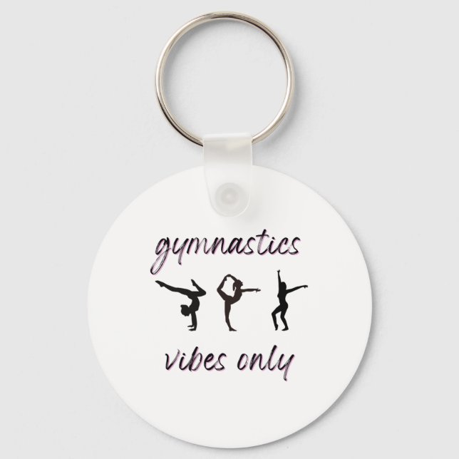 Gymnastics Vibes Only Tumbling Dancing Athlete  Key Ring (Front)