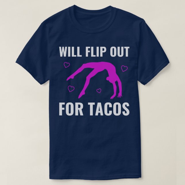 Gymnastics Will Flip Out For Tacos Funny Cheerlead T-Shirt (Design Front)