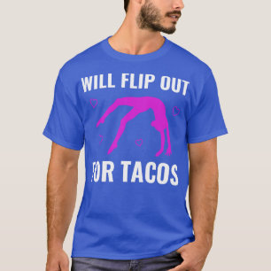 Gymnastics Will Flip Out For Tacos Funny Cheerlead T-Shirt