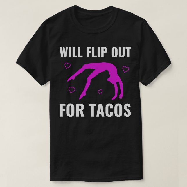 Gymnastics Will Flip Out For Tacos Funny Cheerlead T-Shirt (Design Front)