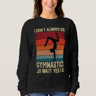 Gymnastics Women men Girls Teens Gymnast Dance Ret Sweatshirt