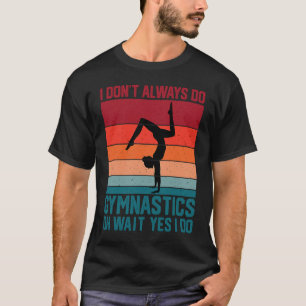 Gymnastics Women men Girls Teens Gymnast Dance Ret T-Shirt