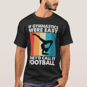 Gymnastics Women men Girls Teens Gymnast Dance Ret T-Shirt