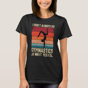 Gymnastics Women men Girls Teens Gymnast Dance Ret T-Shirt