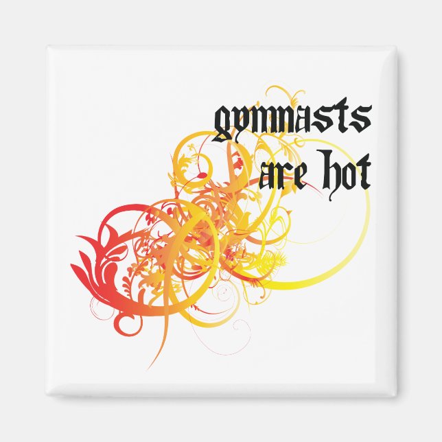 Gymnasts Are Hot Magnet (Front)