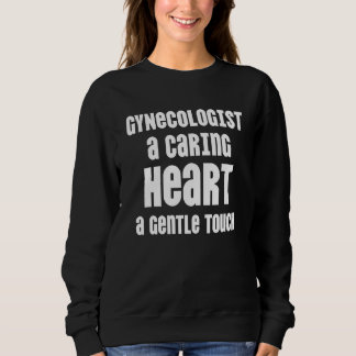 Gynaecologist Gynaecology Doctor Md 36 Sweatshirt