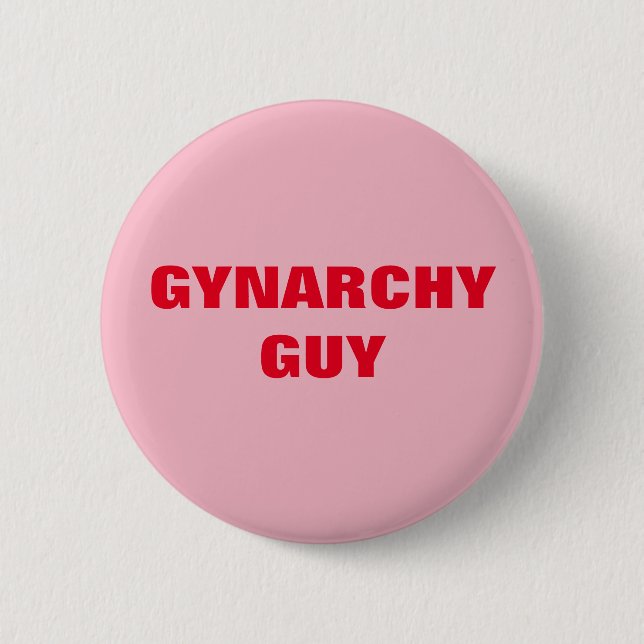 GYNARCHY GUY 6 CM ROUND BADGE (Front)