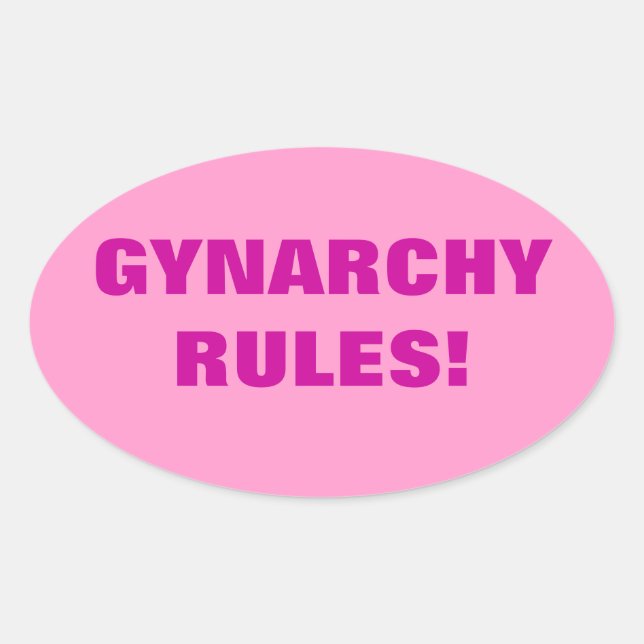 GYNARCHY RULES! OVAL STICKER (Front)