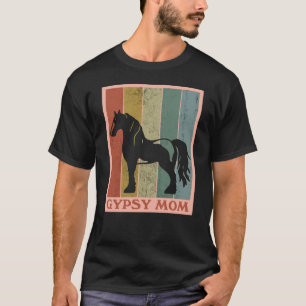 Gypsy Mum Gypsy Vanner Horse T-Shirt