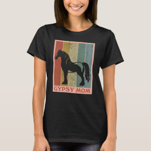 Gypsy Mum  Gypsy Vanner Horse T-Shirt