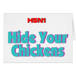 H5N1 Hide Your Chickens