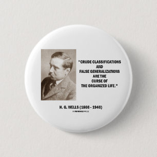 H.G. Wells Crude Classifications False Curse Life 6 Cm Round Badge
