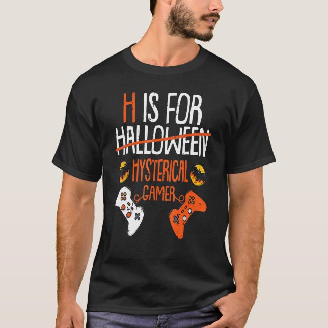 H Is For Halloween Hysterical Gamer  Handheld Cons T-Shirt (Front)