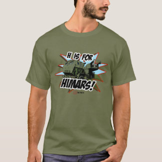 H is for HIMARS T Shirt