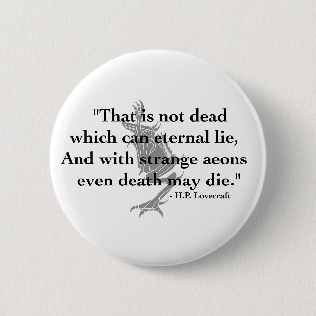 H. P. Lovecraft Quote Button (Front)