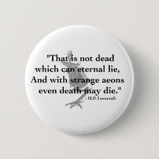 H. P. Lovecraft Quote Button