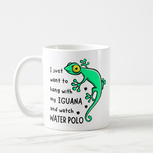 H with my iguana and watch water polo coffee mug (Left)