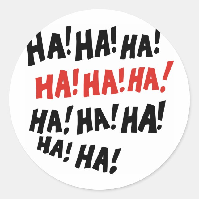 Ha Ha Ha Classic Round Sticker (Front)