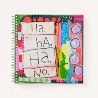 Ha Ha Ha No Square Notebook