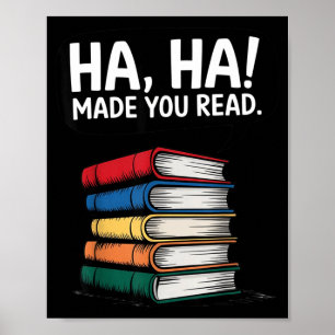 Ha ha made read funny book lover sarcastic humour poster