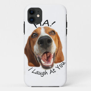 Ha! I Laugh At You iPhone 11 Case