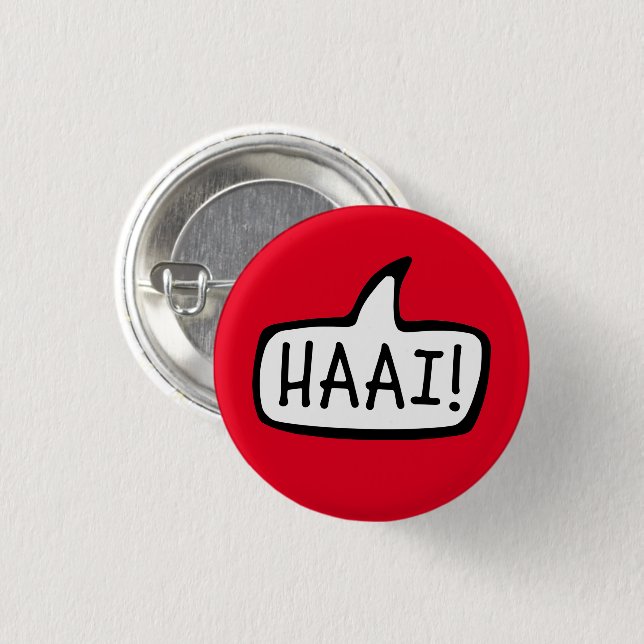 HAAI! Hi, Hello, Informal Greeting in Afrikaans 3 Cm Round Badge (Front & Back)